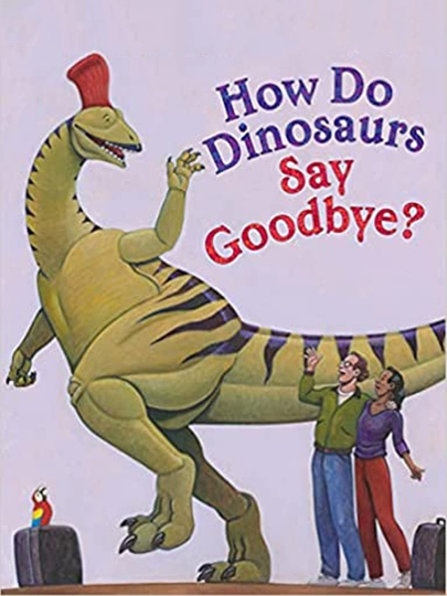 How Do Dinosaurs Say Goodbye? Poster