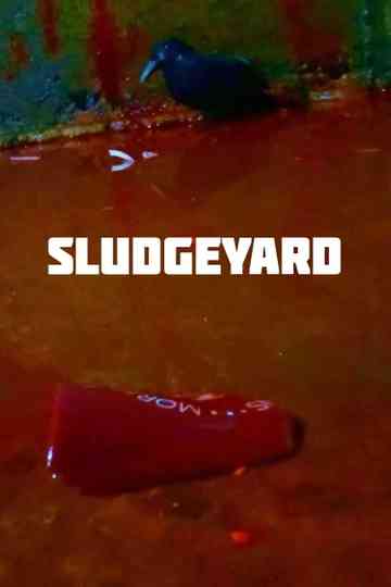 SLUDGEYARD Poster