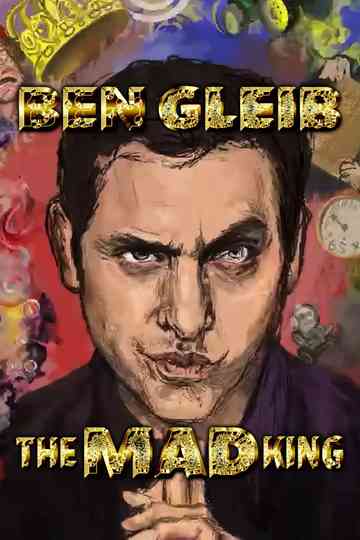 Ben Gleib: The Mad King Poster