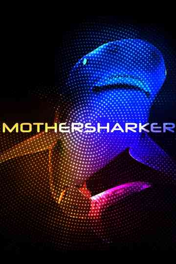 Mothersharker Poster