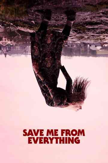 Save Me from Everything poster
