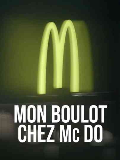Mon boulot chez Mc Do Poster