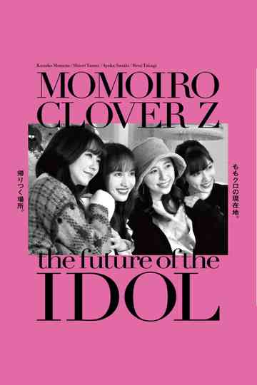 Momoiro Clover Z -the future of IDOL- Poster
