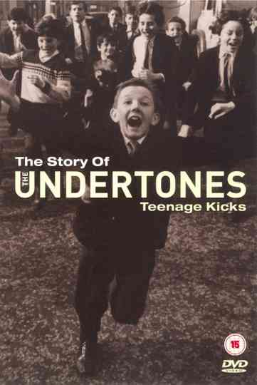 The Story of the Undertones - Teenage Kicks Poster