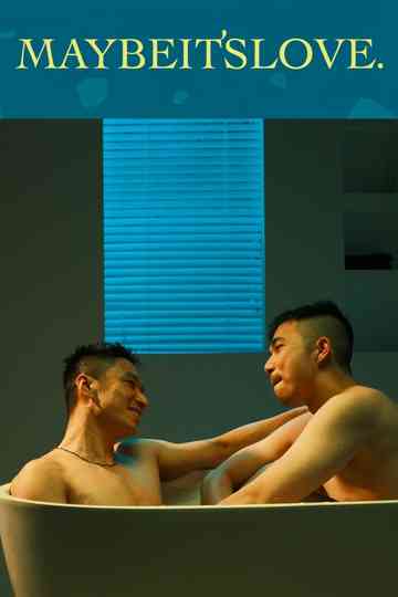 Maybe It's Love Poster