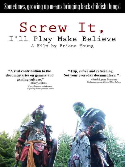 Screw It, I'll Play Make Believe Poster