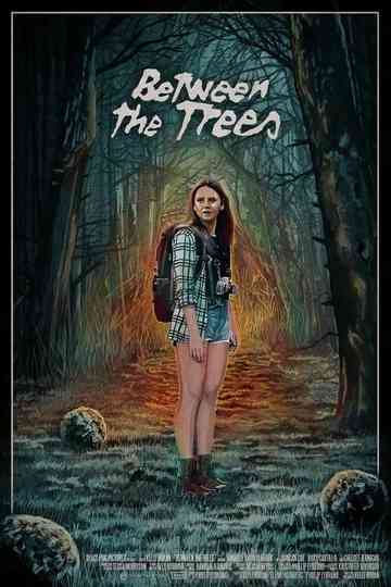Between the Trees Poster