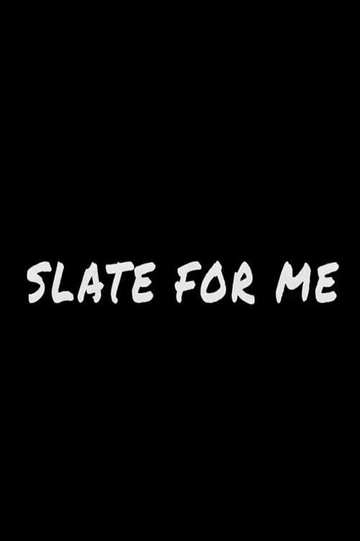 Slate for Me Poster