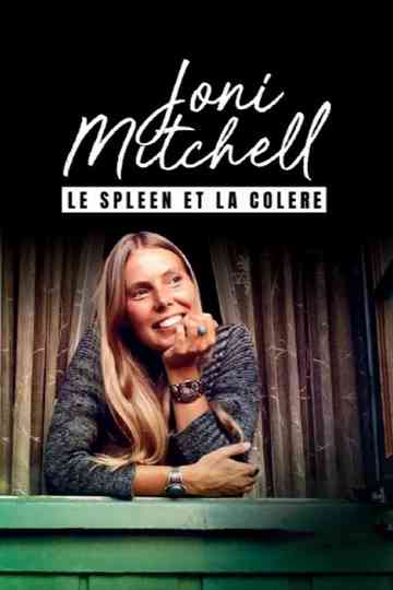 Joni Mitchell, le spleen et la colère Poster