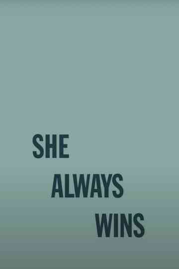 She Always Wins Poster