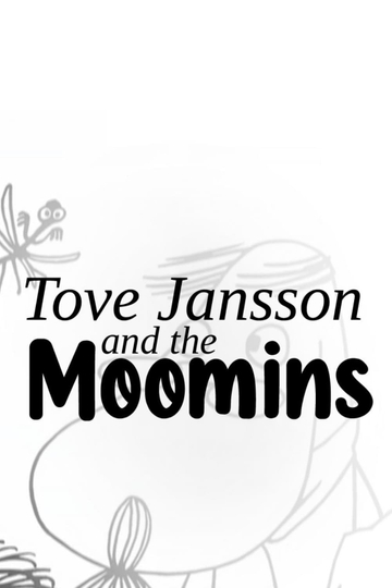 Tove Jansson and the Moomins