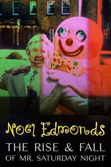 Noel Edmonds: The Rise & Fall of Mr Saturday Night Poster