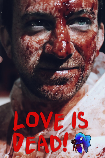 Love Is Dead! Poster