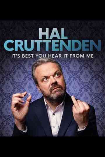 Hal Cruttenden: It's Best You Hear It From Me Poster