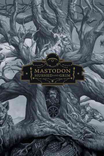 Mastodon: The Making of Hushed and Grim Poster