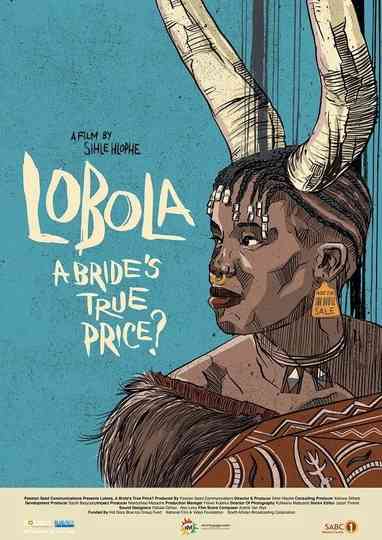Lobola, A Bride's True Price? Poster
