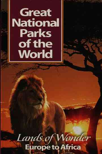 Great National Parks of the World: Lands of Wonder Europe to Africa Poster