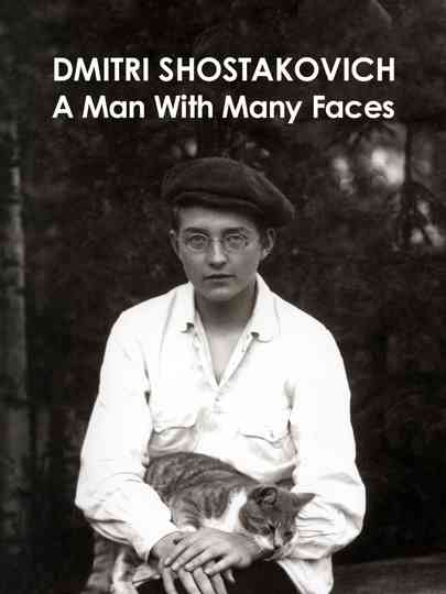 Dmitri Shostakovich: A Man of Many Faces Poster