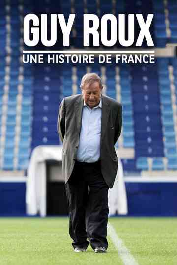 Guy Roux, une histoire de France Poster