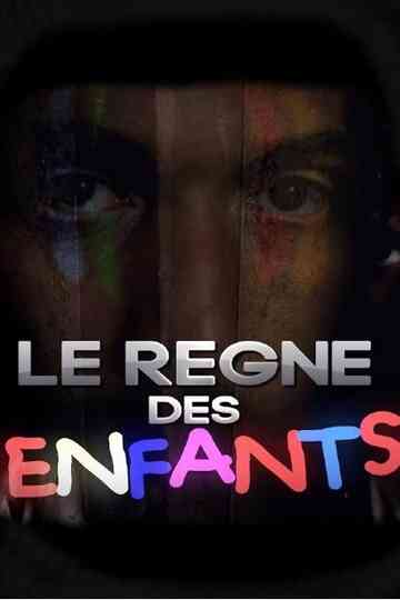 Le Règne Des Enfants Poster
