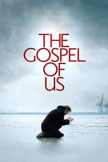 The Gospel of Us Poster