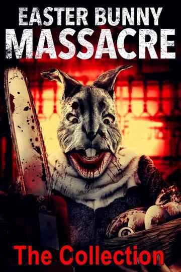 Easter Bunny Massacre Collection Poster