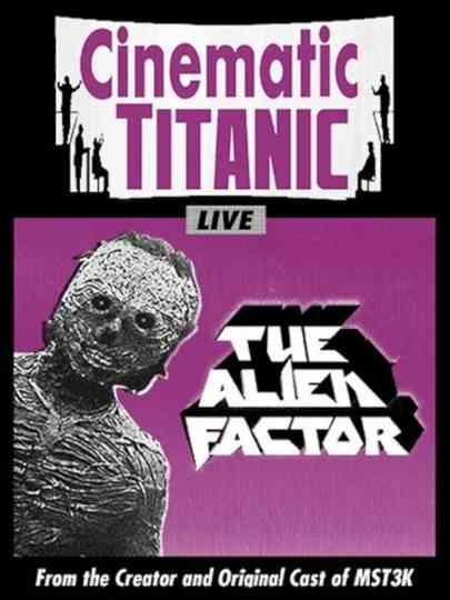 Cinematic Titanic The Alien Factor Poster