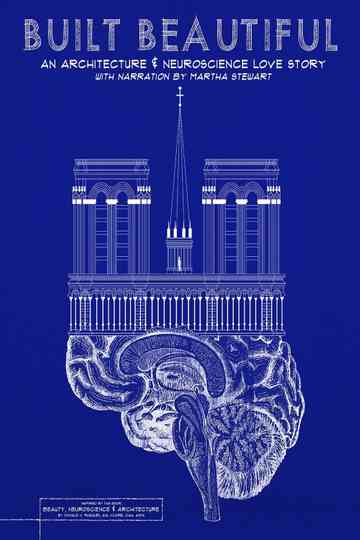 Built Beautiful: An Architecture and Neuroscience Love Story Poster