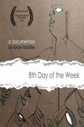 8th Day of the Week Poster