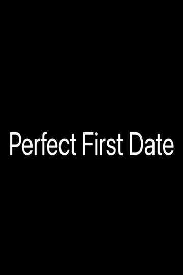 Perfect First Date Poster
