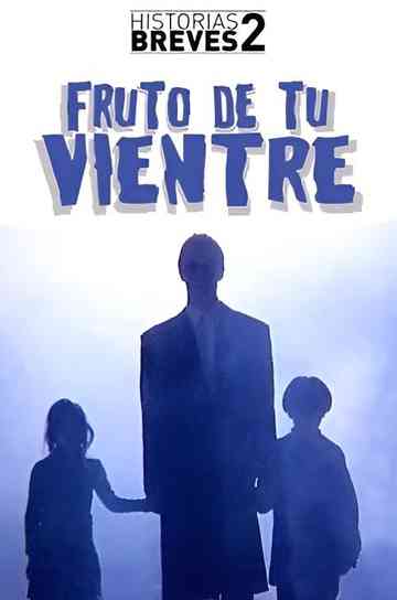 Fruto de tu vientre poster