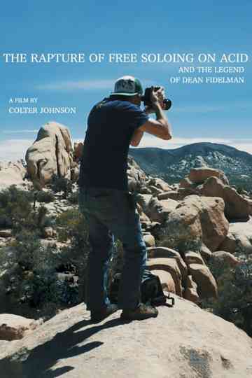 The Rapture of Free Soloing on Acid Poster