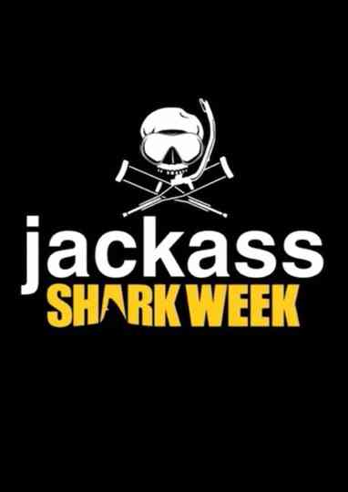 Jackass Shark Week Collection Poster