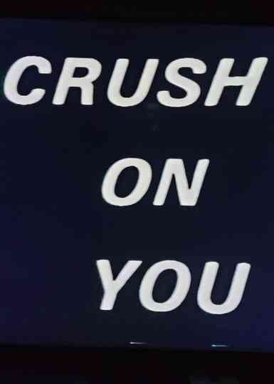 Crush on You Poster