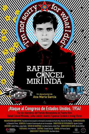 Rafael Cancel Miranda: "Im not sorry for what I did" Poster