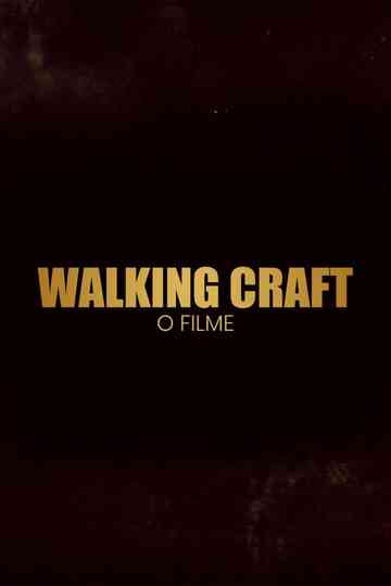 Walking Craft - O Filme Poster