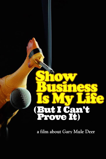 Show Business Is My Life (But I Can't Prove It) Poster