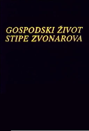 Gospodski zivot Stipe Zvonareva