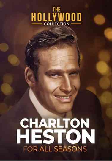 Charlton Heston: For All Seasons Poster
