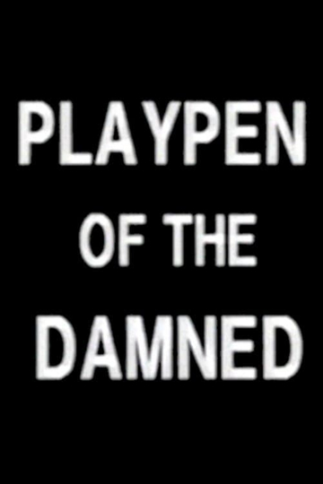 Playpen of the Damned