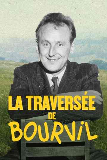 La Traversée de Bourvil Poster