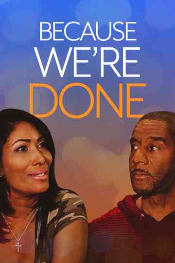Because We're Done Poster