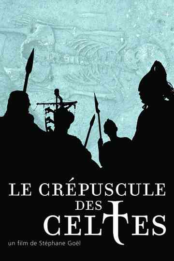 Le crépuscule des Celtes Poster