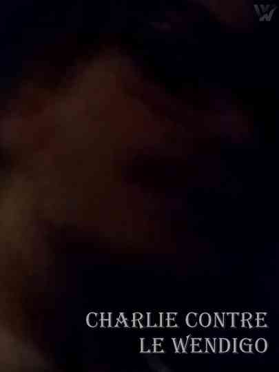 Charlie contre le Wendigo Poster
