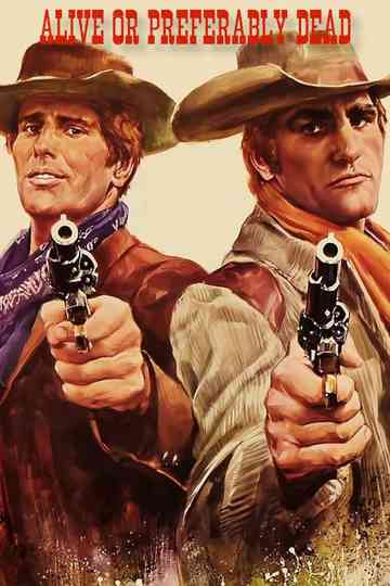 Alive or Preferably Dead Poster