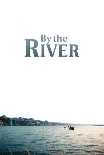 By the River Poster