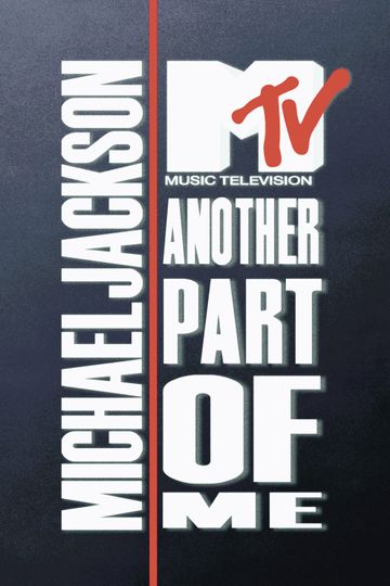 MTV Special, Michael Jackson: Another Part of Me