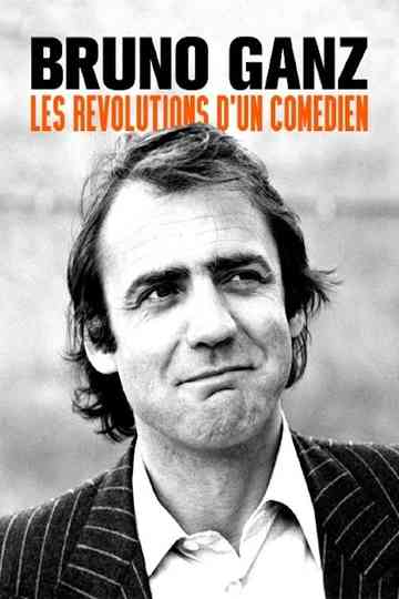 Bruno Ganz - The Longing Revolutionary Poster