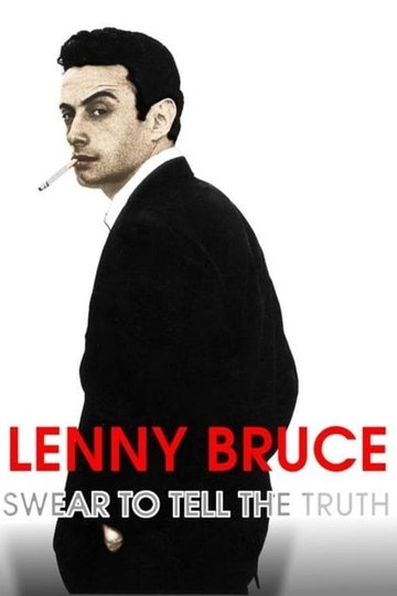 Lenny Bruce: Swear to Tell the Truth