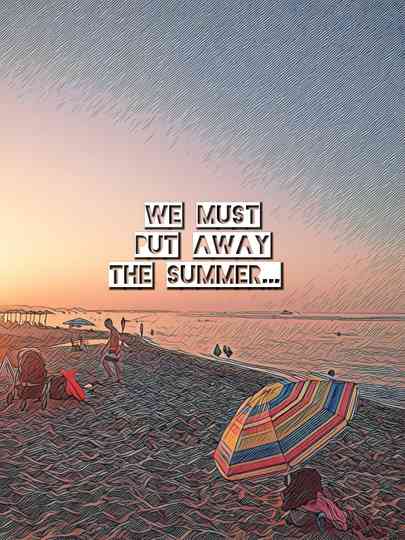 We must put away the summer... Poster
